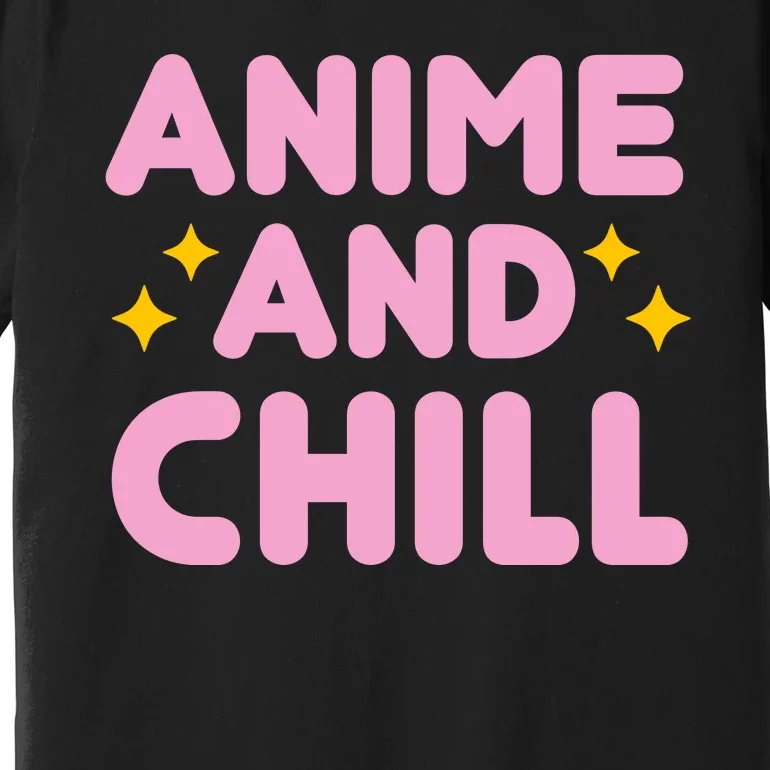 Anime And Chill Premium T-Shirt