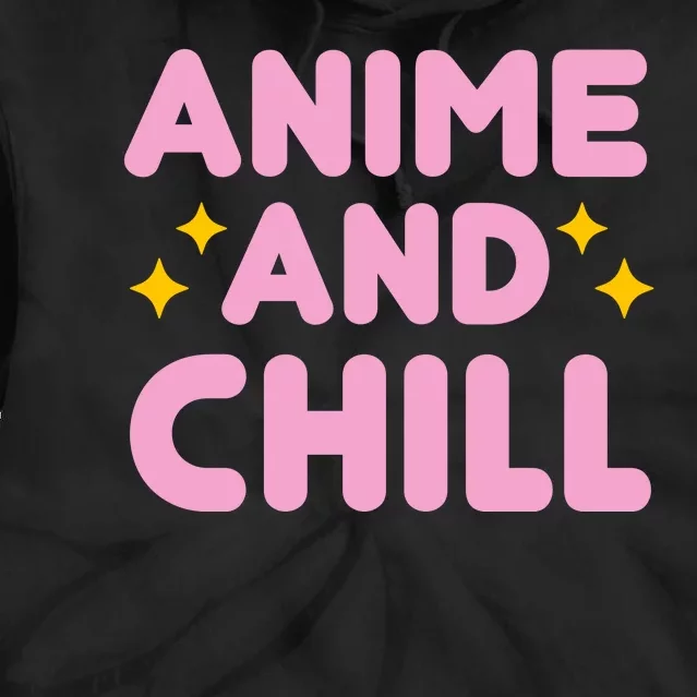 Anime And Chill Tie Dye Hoodie