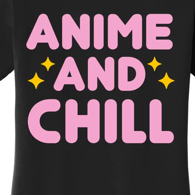 Anime And Chill Women's T-Shirt