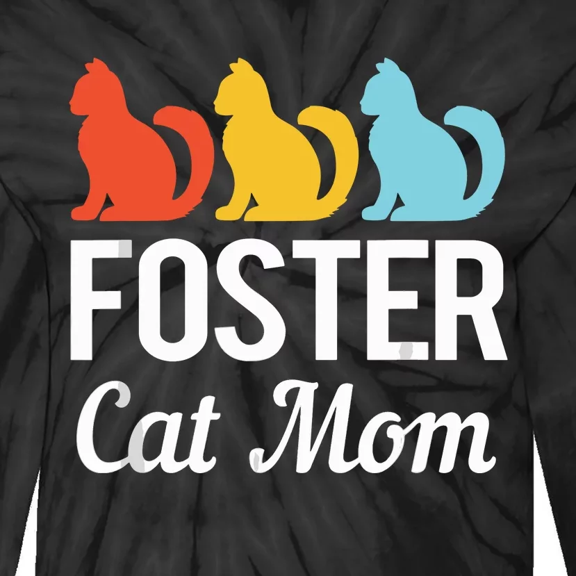 Animal Adoption Cat Rescue Foster Cat Mom Tie-Dye Long Sleeve Shirt