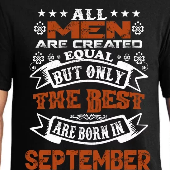 All Are Created Equal The Best Are Born In September Gift Pajama Set