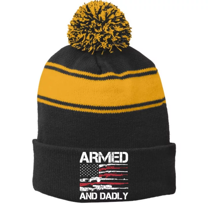 Armed And Dadly Funny Deadly Father For Fathers Day Usa Flag Stripe Pom Pom Beanie