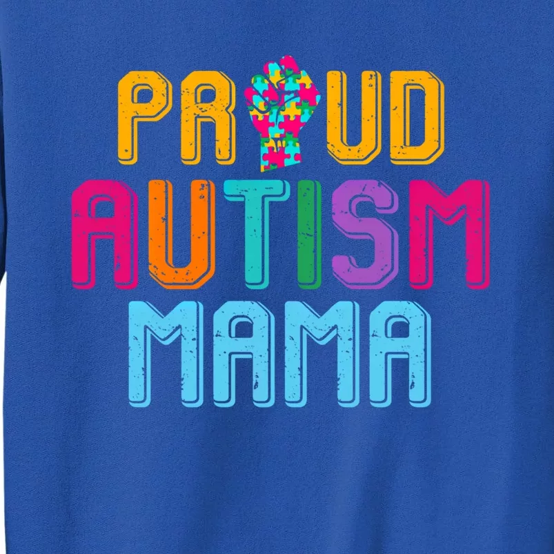 Autism Awareness Day Matching Family Proud Autism Mama Gift Tall Sweatshirt