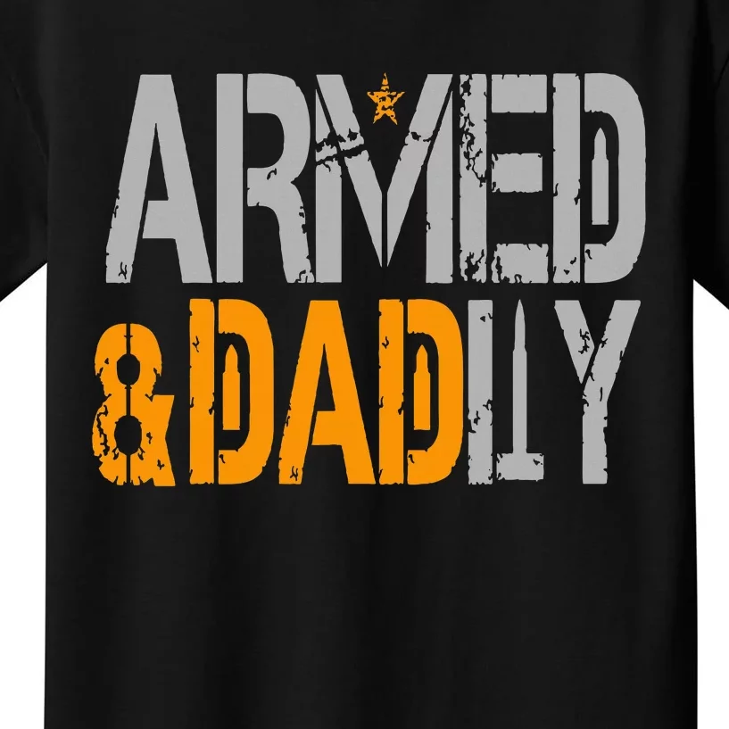 Armed And Dadly Funny Deadly Father Kids T-Shirt