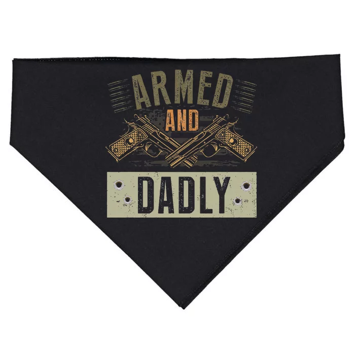 Armed And Dadly Funny Deadly Father For Fathers Day USA-Made Doggie Bandana