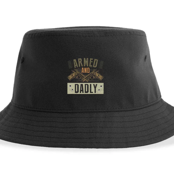 Armed And Dadly Funny Deadly Father For Fathers Day Sustainable Bucket Hat