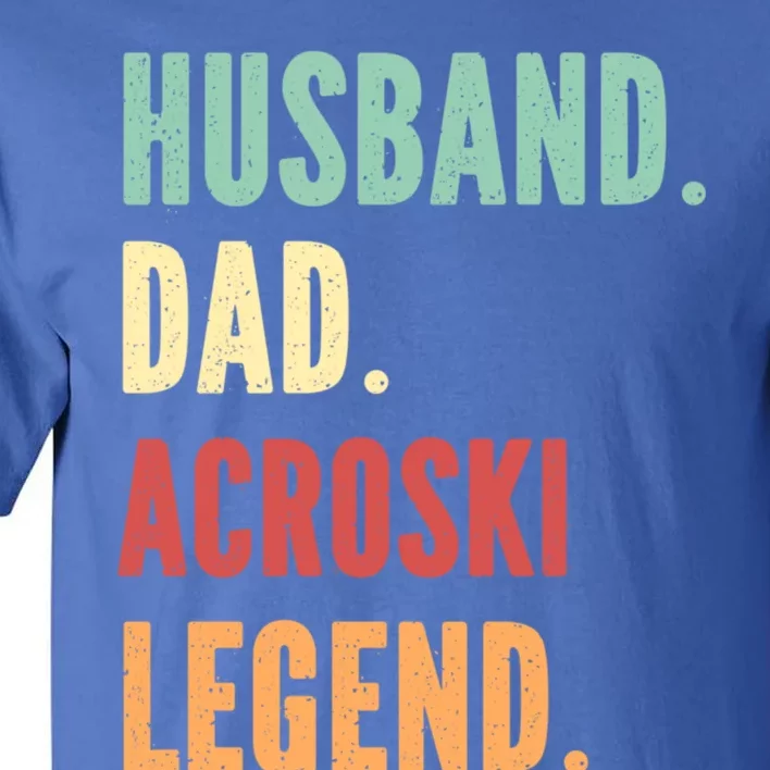 Acroski Athlete Dad Husband Father Ski Ballet Gift Tall T-Shirt