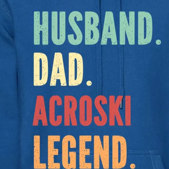 Acroski Athlete Dad Husband Father Ski Ballet Gift Premium Hoodie