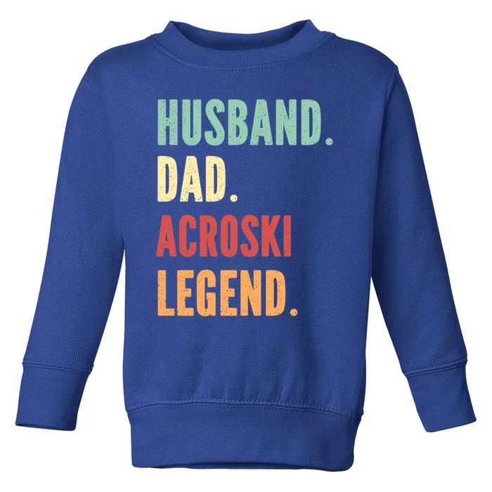 Acroski Athlete Dad Husband Father Ski Ballet Gift Toddler Sweatshirt