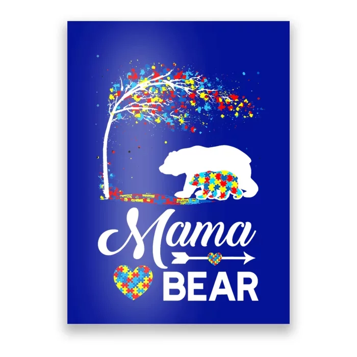 Autism Awareness Day Mama Bear Support Autistic Autism Mom Great Gift Poster