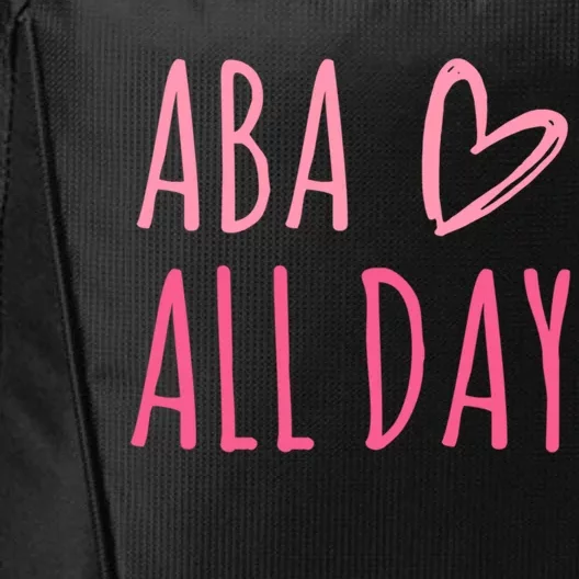 Aba All Day Autism Psychology Behavior Analyst Gift City Backpack