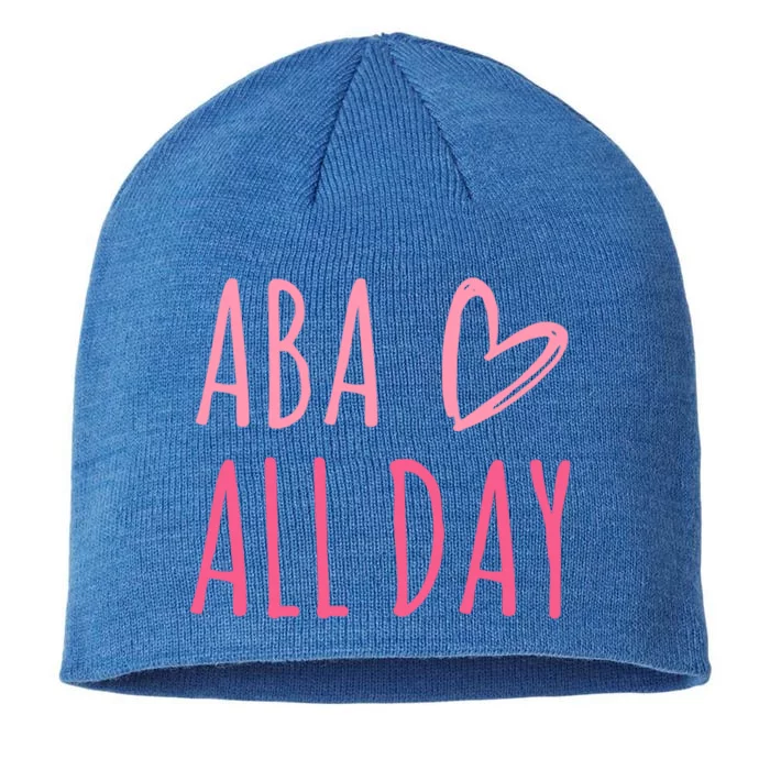 Aba All Day Autism Psychology Behavior Analyst Gift 8 1/2in Sustainable Knit Beanie