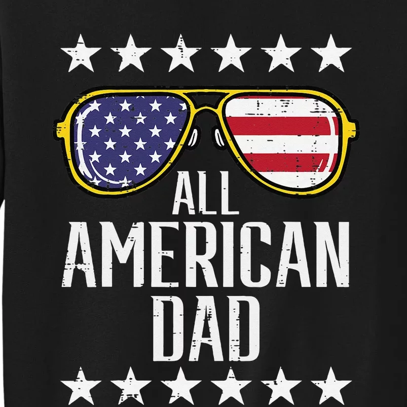 All American Dad 4th Of July Memorial Day Matching Family Sweatshirt