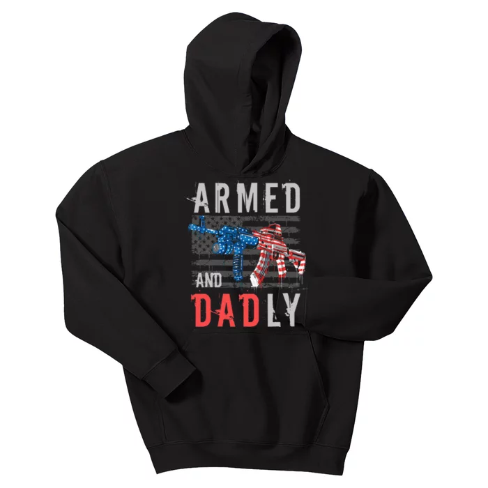 Armed And Dadly Funny Deadly Father Gifts For Fathers Day Kids Hoodie