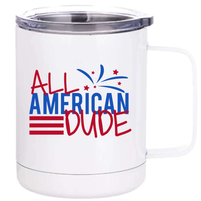 All American Dude 4th July Gift Front & Back 12oz Stainless Steel Tumbler Cup