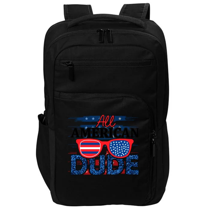 All American Dude 4th Of July Clothes And Accessories Great Gift Impact Tech Backpack