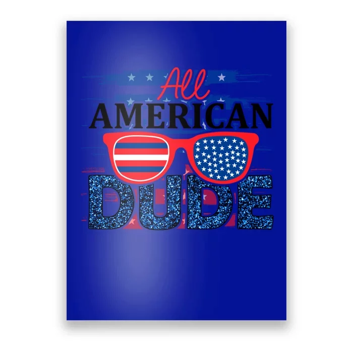 All American Dude 4th Of July Clothes And Accessories Great Gift Poster