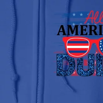 All American Dude 4th Of July Clothes And Accessories Great Gift Full Zip Hoodie