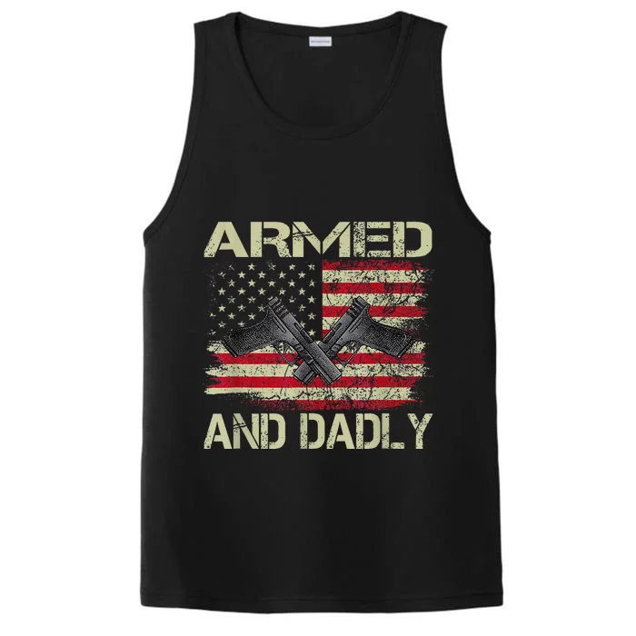 Armed And Dadly Funny Deadly Father For Father's Day Performance Tank