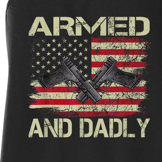 Armed And Dadly Funny Deadly Father For Father's Day Women's Racerback Tank