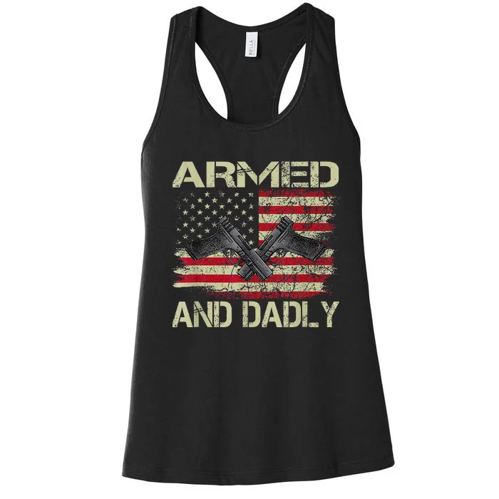 Armed And Dadly Funny Deadly Father For Father's Day Women's Racerback Tank