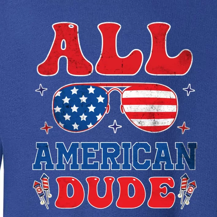 All American Dude 4th Of July Patriotic Teens Cool Gift Toddler Sweatshirt