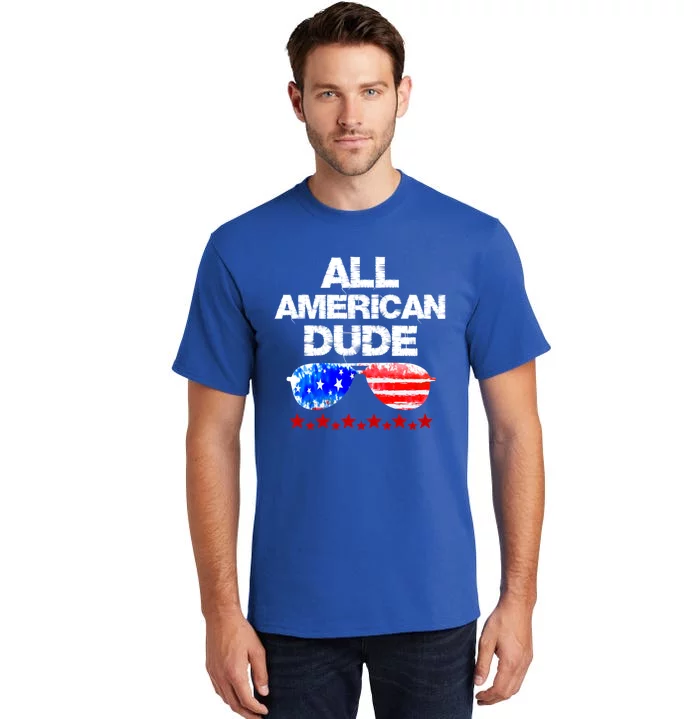 All American Dude 4th Of July Patriotic Family Sunglasses Cute Gift Tall T-Shirt