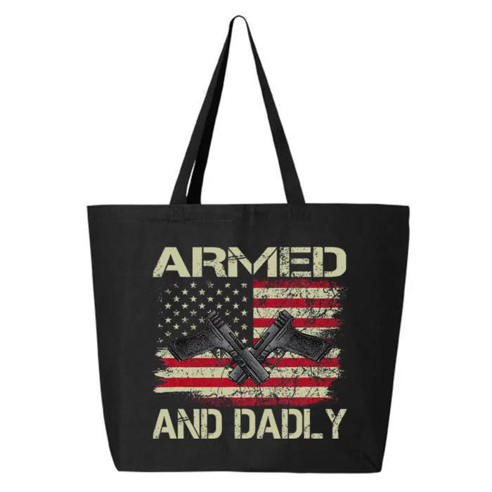 Armed And Dadly Funny Deadly Father For Father's Day 25L Jumbo Tote