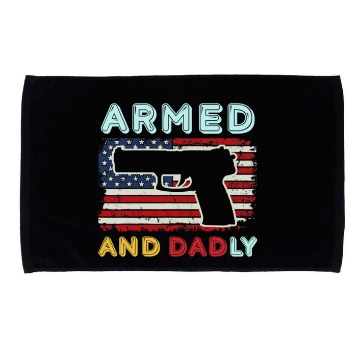 Armed And Dadly, Funny Deadly Father Gift For Father's Day Microfiber Hand Towel