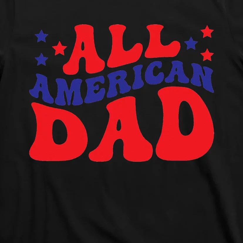 All American Dad Gift Classic T-Shirt