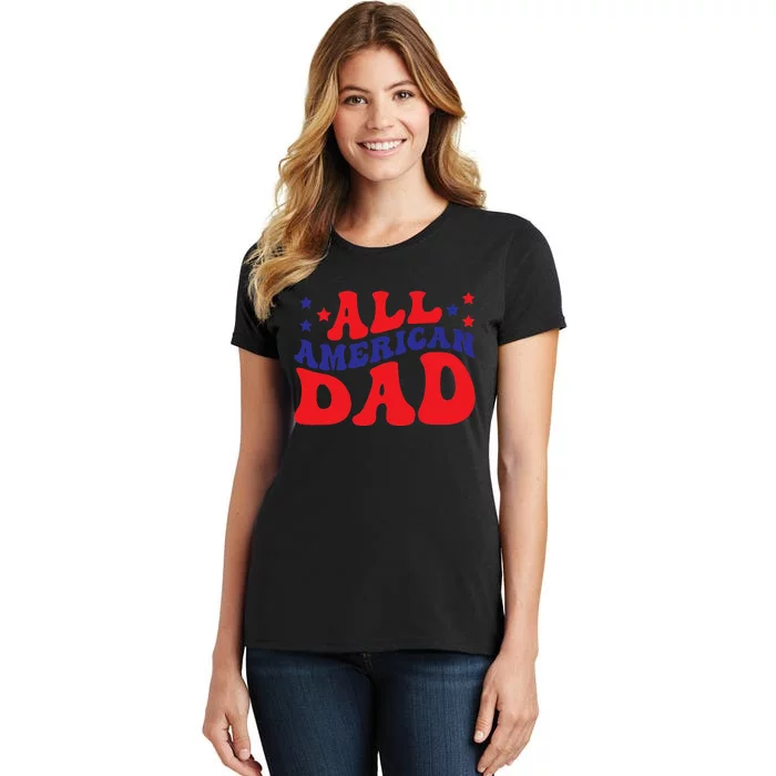 All American Dad Gift Classic Women's T-Shirt