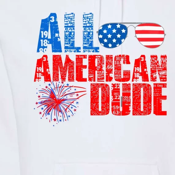 All American Dude 4th Of July Premium Hoodie