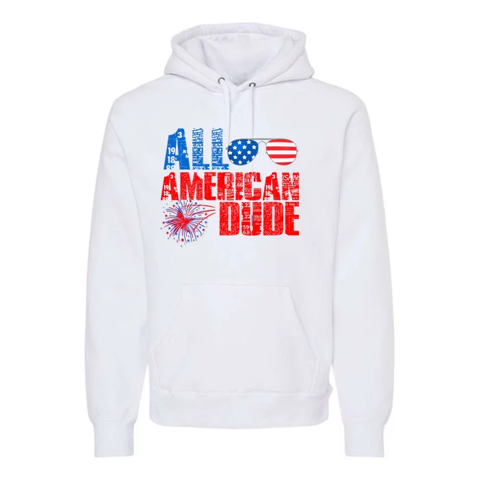 All American Dude 4th Of July Premium Hoodie