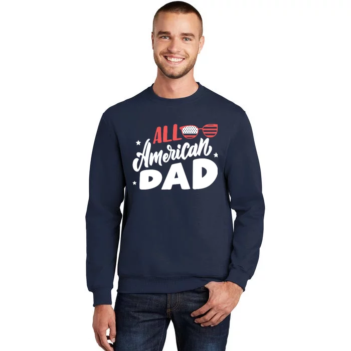 All American Dad | 4th Of July Family Outfits Tall Sweatshirt