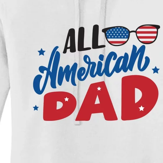 All American Dad | 4th Of July Family Outfits Women's Pullover Hoodie