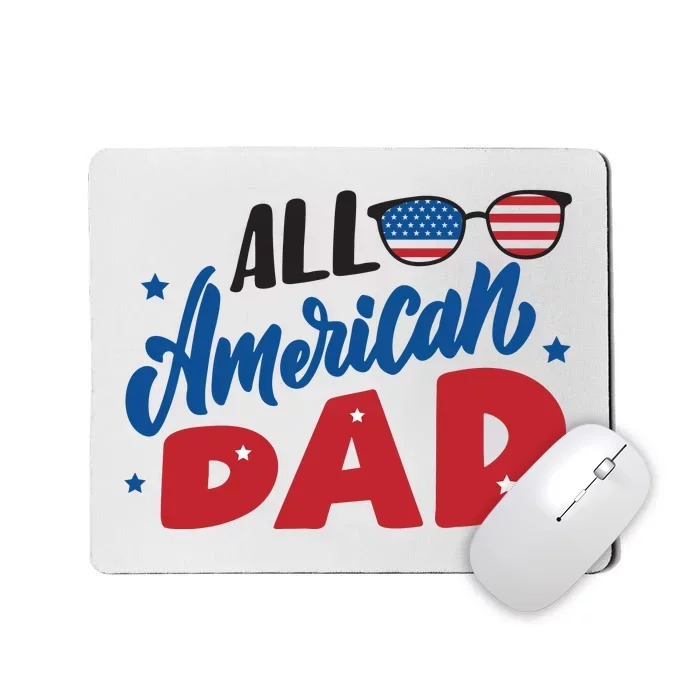 All American Dad | 4th Of July Family Outfits Mousepad