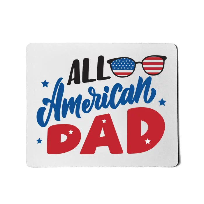 All American Dad | 4th Of July Family Outfits Mousepad