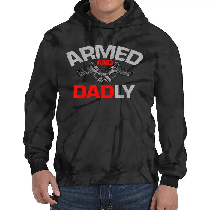 Armed And Dadly Father's Day Tie Dye Hoodie