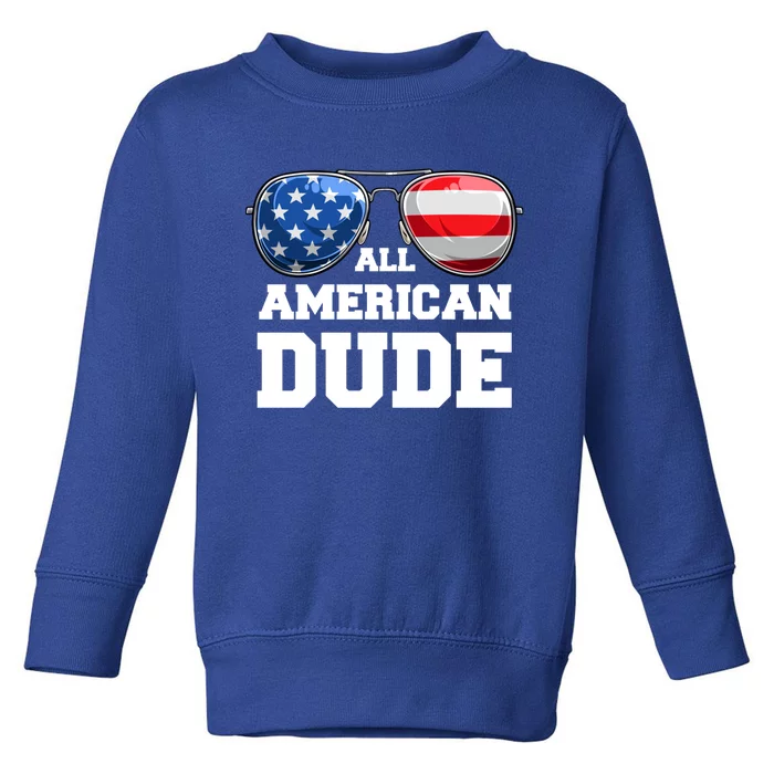 All American Dude 4th Of July Great Gift Toddler Sweatshirt