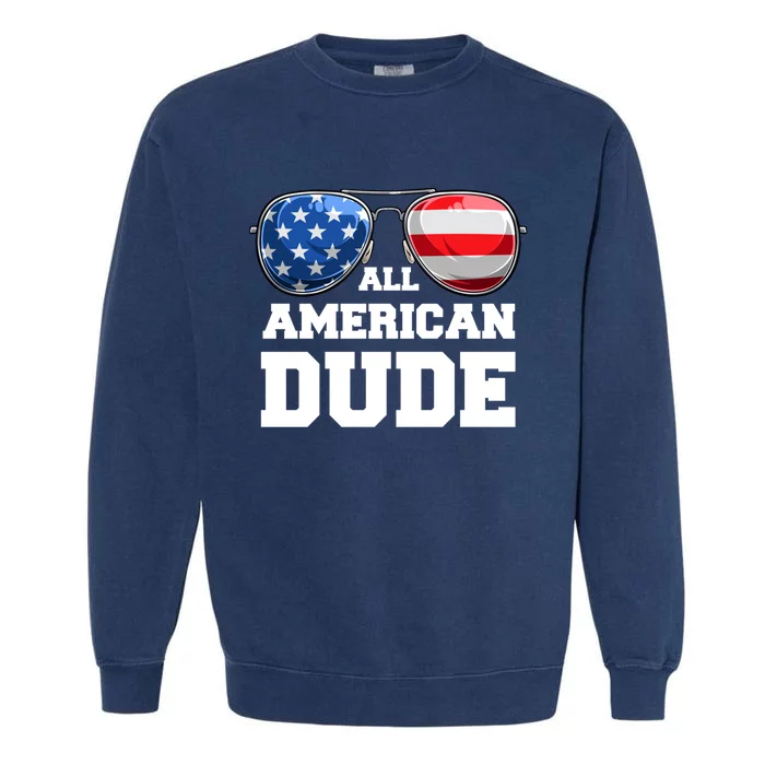 All American Dude 4th Of July Great Gift Garment-Dyed Sweatshirt