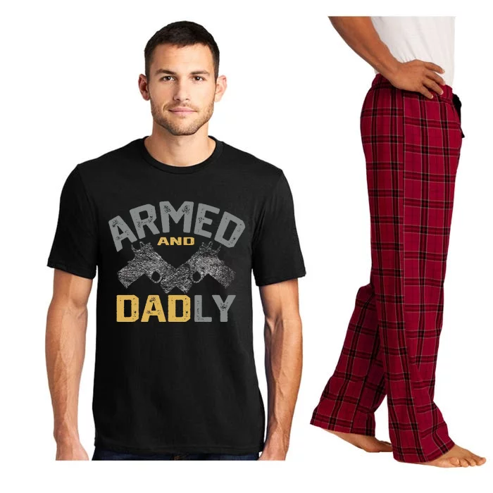 Armed And Dadly Funny Deadly Father Gifts For Fathers Day Pajama Set