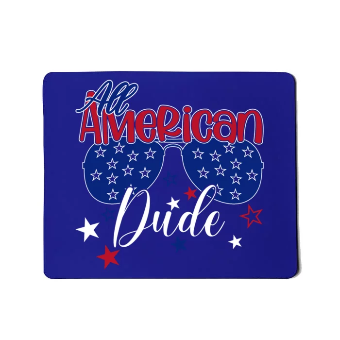 All American Dude Dad 4th Of July Fathers Day Daddy Cool Gift Mousepad