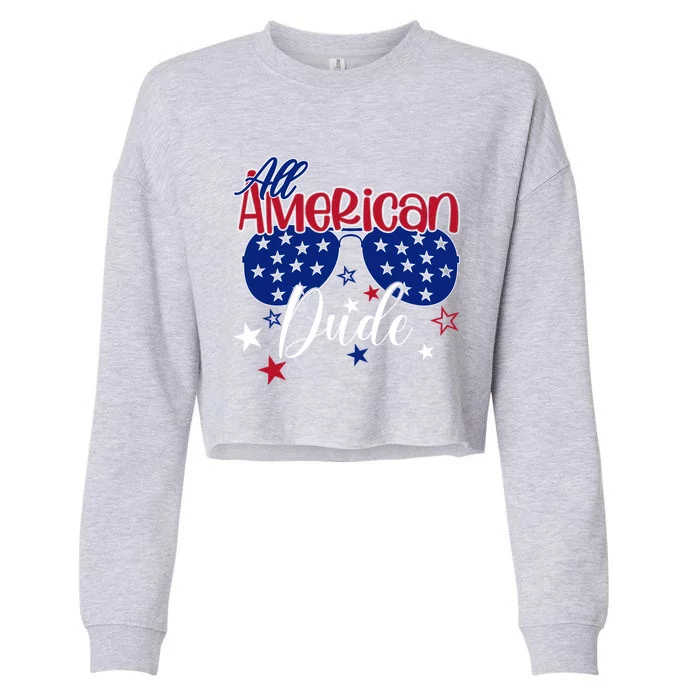 All American Dude Dad 4th Of July Fathers Day Daddy Cool Gift Cropped Pullover Crew