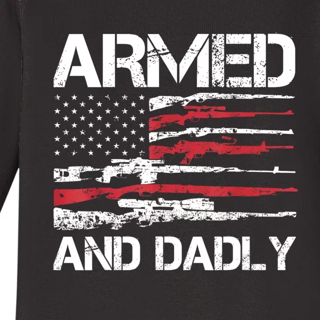 Armed And Dadly Funny Deadly Father For Fathers Day USA Flag Baby Long Sleeve Bodysuit