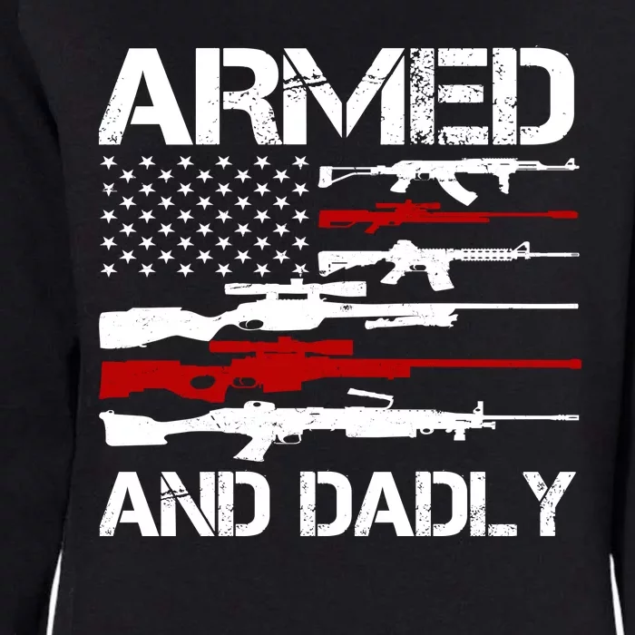 Armed And Dadly Usa Patriotic Fathers Day Womens California Wash Sweatshirt