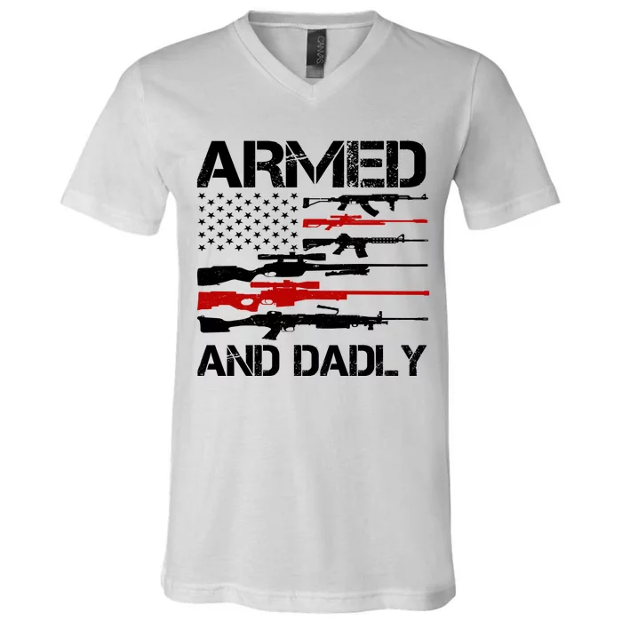 Armed And Dadly Usa Patriotic Fathers Day V-Neck T-Shirt