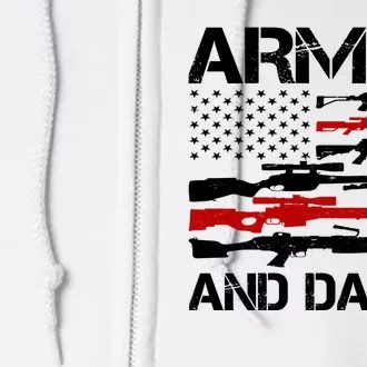 Armed And Dadly Usa Patriotic Fathers Day Full Zip Hoodie