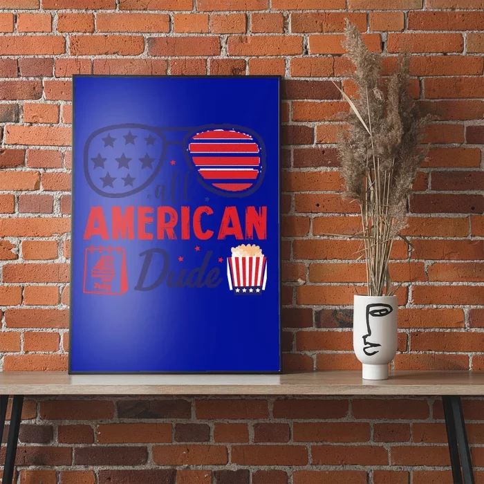 All American Dude July 4th America Flag Patriotic Usa Gift Poster