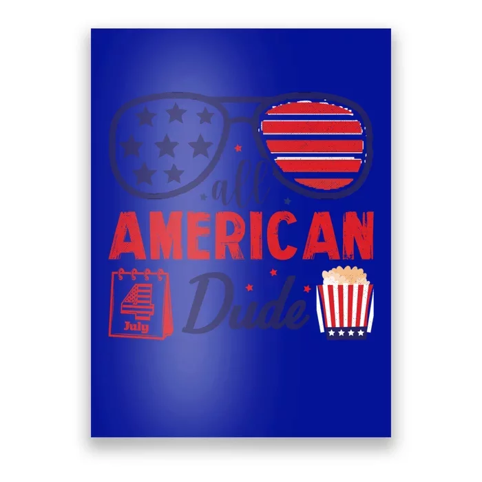 All American Dude July 4th America Flag Patriotic Usa Gift Poster