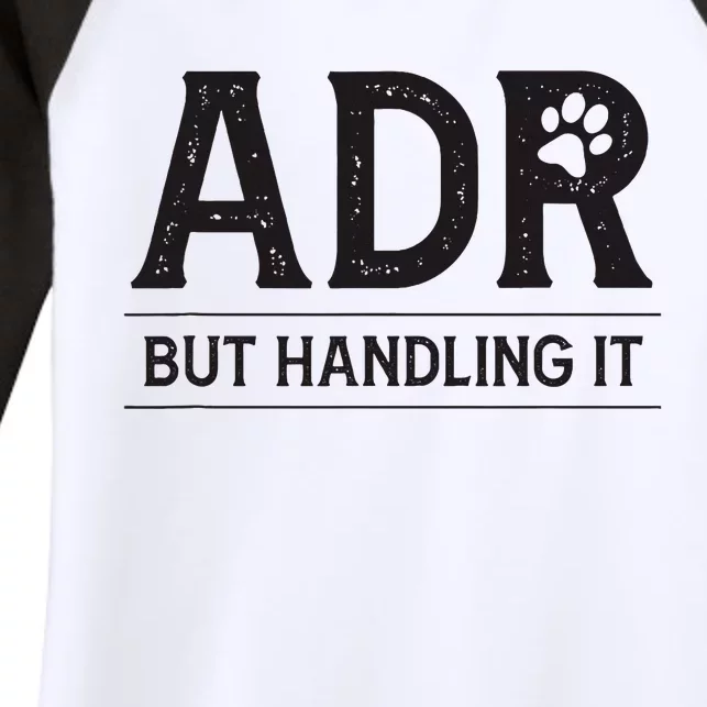 Adr AinT Doin Right But Handling It Funny Vet Tech Vet Dk. Women's Tri-Blend 3/4-Sleeve Raglan Shirt